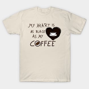 My Heart is as Black as My Coffee I T-Shirt